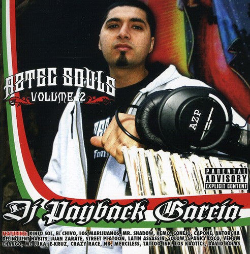 DJ Payback Garcia: Aztec Souls, Vol. 2