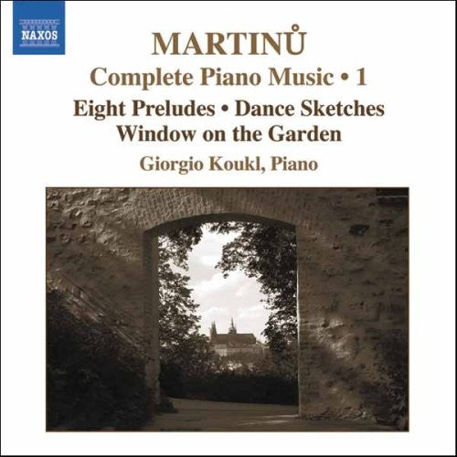 Martinu / Koukl: Complete Piano Music 1