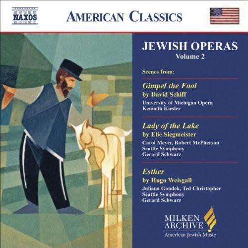 Schiff / Siegmeister / Weisqall / Gondek: Jewish Operas 2