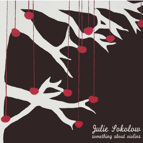 Sokolow, Julie: Something About Violins