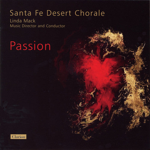 Santa Fe Desert Chorale / Mack, Linda: Passion