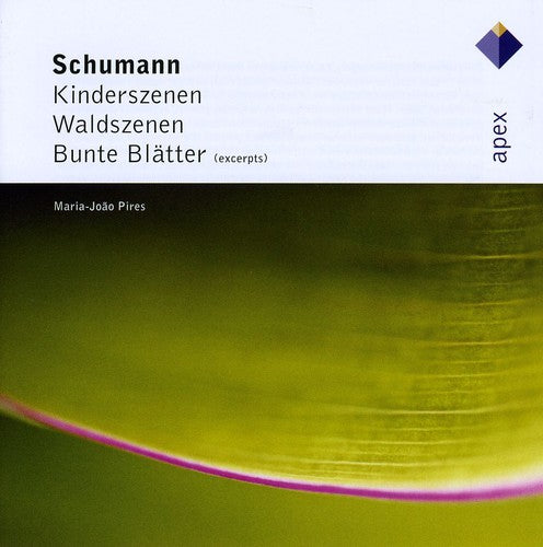 Schumann / Pires, Maria Joao: Schumann: Kinderszenen / Waldszenen