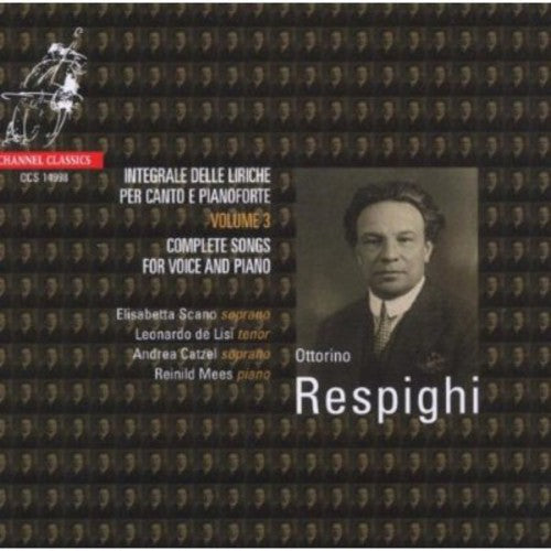 Respighi / Scano / Catzel / De Lisi / Mees: Songs 3