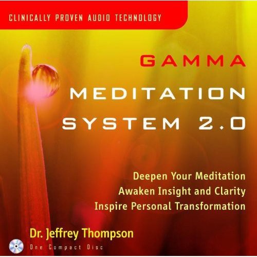 Thompson, Jeffrey: Gamma Meditation System 2.0