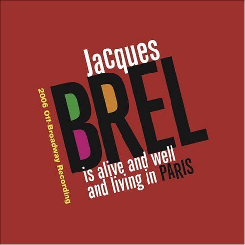 Brel, Jacques: Jacques Brel Is Alive and Well and Living In Paris