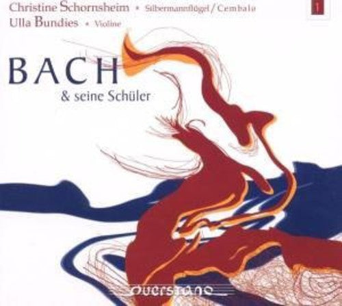 Bach / Schornsheim: Bach & His Students Vol. 1