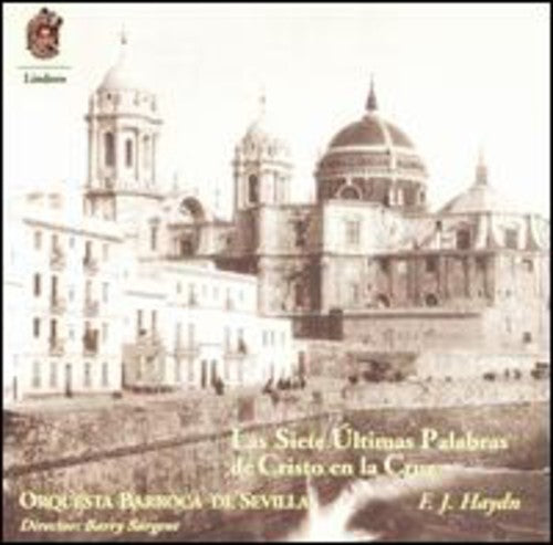 Haydn / Orquesta Barroca De Sevilla / Sargent: Seven Last Words of Christ on the Cross