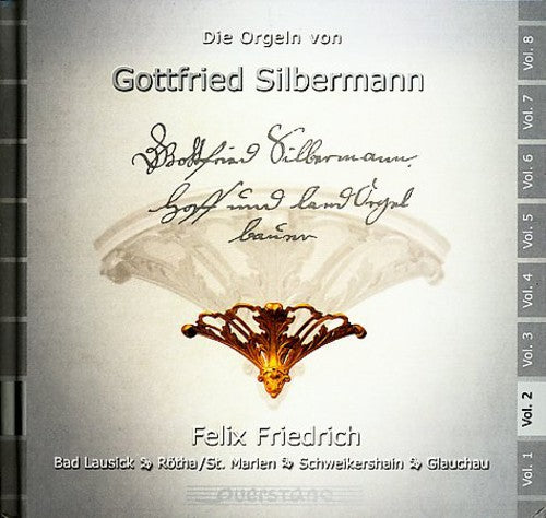 Bach / Sorge / Gotthilf / Friedrich: Gottfried Silbermann Organs Vol. 2