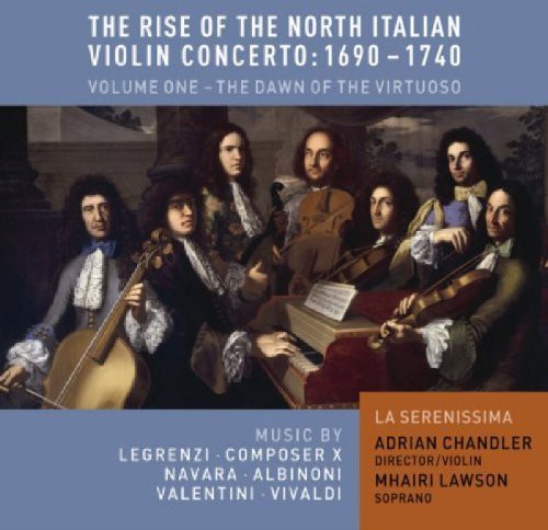 Navara / Legrenzi / Albinoni / Chandler / Lawson: Rise of the North Italian Violin Concerto 1960 1