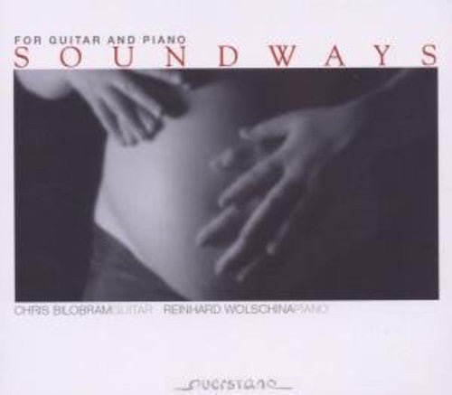 Haydn / Ponce / Bilobram / Wolschina: Soundways for Guitar & Piano