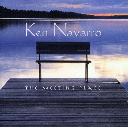 Navarro, Ken: Meeting Place