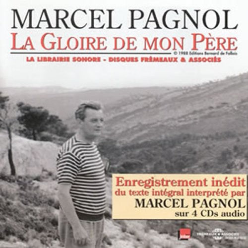 Pagnol, Marcel: La Gloire de Mon Pere Lu Par Marcel Pagnol