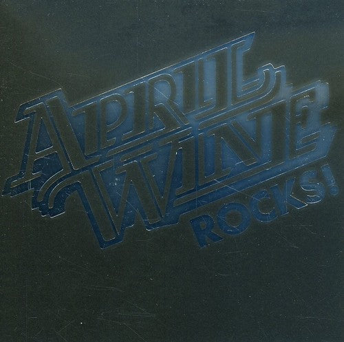 April Wine: Rocks!