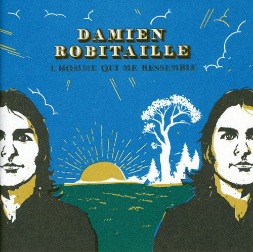 Robitaille, Damien: L'homme Qui Me Ressemble