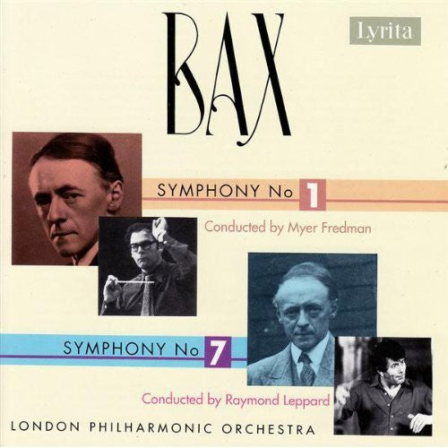 Bax / Lpo / Fredman / Leppard: Symphonies 1 & 7