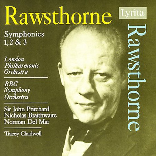 Rawsthorne / Chadwell / Lpo / Braithwaite: Symphonies 1 2 & 3