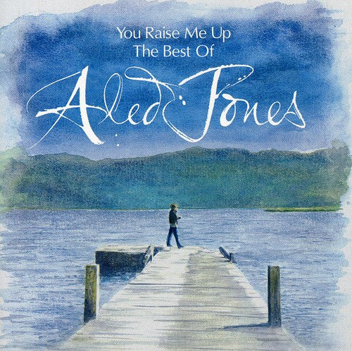 Jones, Aled: You Raise Me Up: The Best of