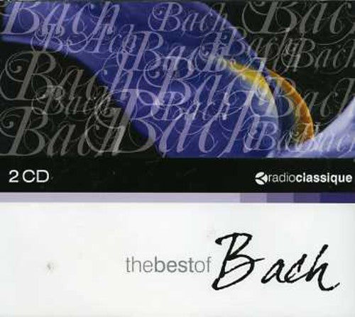 Radio Classique-the Best of Bach: Radio Classique-The Best of Bach