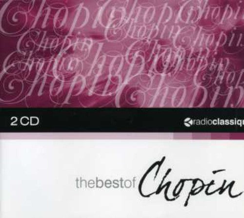 Radio Classique-the Best of Chopin: Radio Classique-The Best of Chopin