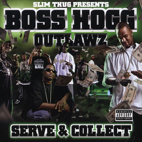 Slim Thug / Tha Boss Hogg Outlawz: Serve and Collect